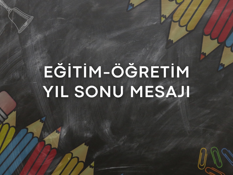 Valimiz Sayın Rahmi Doğan’ın 2024-2025 Eğitim Öğretim Yılı Sonu Mesajı