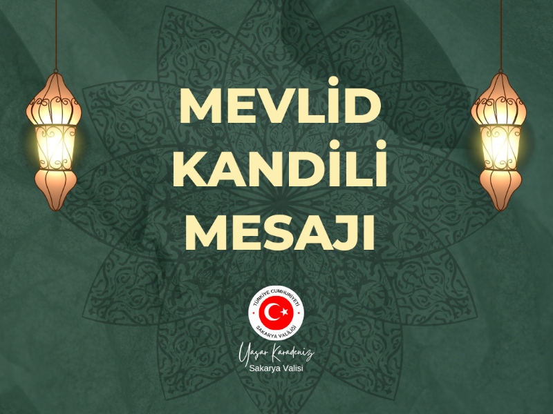 Valimiz Sayın Yaşar KARADENİZ'in Mevlid Kandili Mesajı